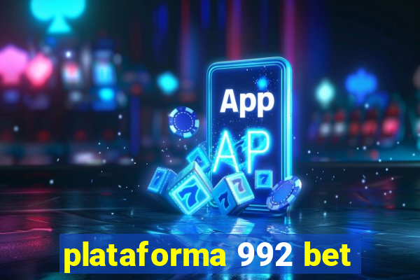 plataforma 992 bet